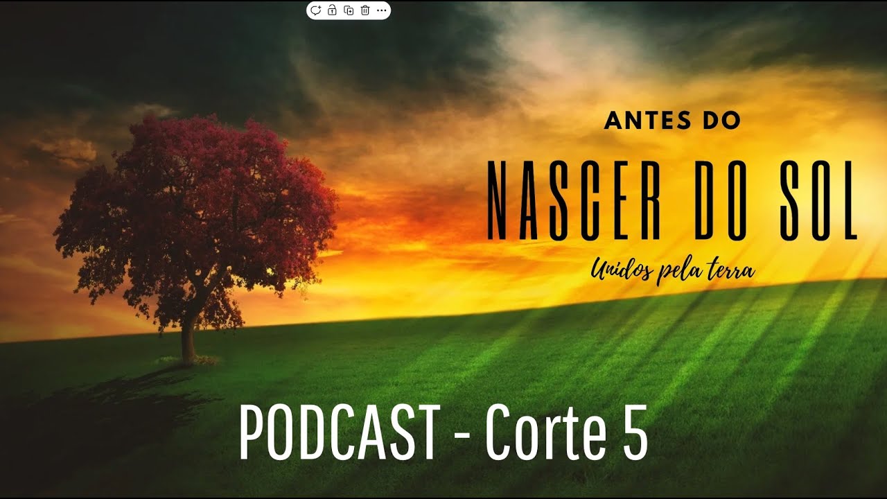 PODCAST ( Corte 5 ) - Filme "Antes do Nascer do sol"
