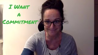 I Want a Commitment