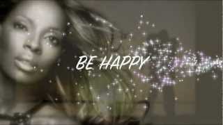 BE HAPPY Mary J Blige
