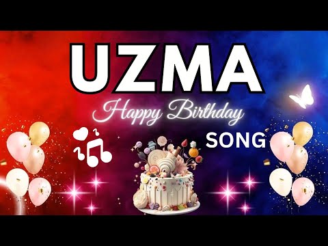 UZMA Birthday Song – Happy Birthday To You -  UZMA name meaning | #birthday #uzma