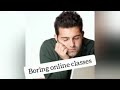 Boring Online Classes