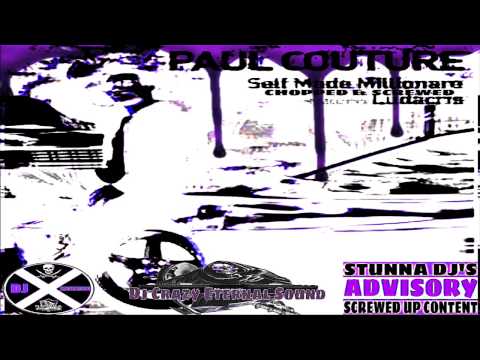 Paul Coulture & Ludacris - Self Made Millionaire (Slowed & Chopped) Dj X Satisfied & Dj C.E.S