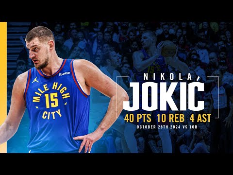 NIKOLA JOKIĆ BACK TO BACK 40+ POINT PERFORMANCE | Full Game Highlights vs. Raptors 10/28/24
