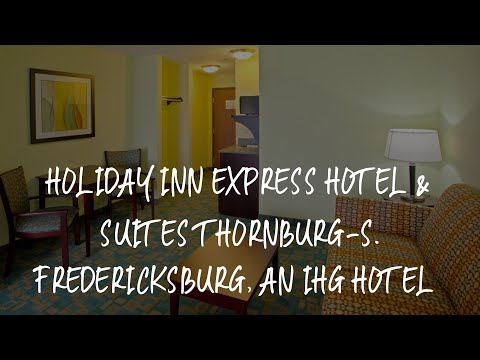 Holiday Inn Express Hotel & Suites Thornburg-S. Fredericksburg, an IHG Hotel Review - Thornburg , Un