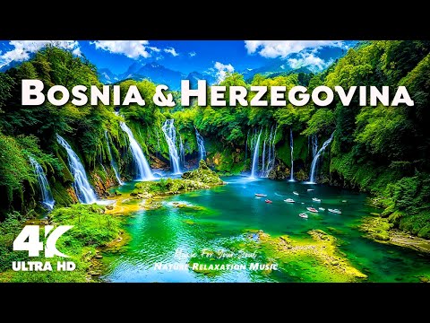 Bosnia and Herzegovina 4K - Discover The Natural Beauty of The Balkans - Relaxing Music