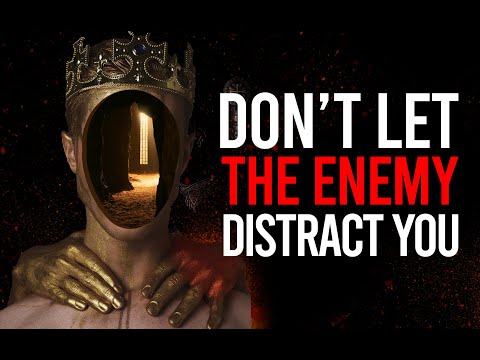 Don't Let The Enemy Distract You - Focus On God Not Your Problems!