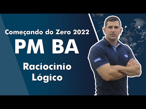 Começando do Zero PM BA 2022 - Aula de Raciocínio Lógico -  Alfacon