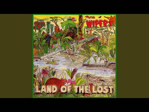 Land of the Lost - Wipers