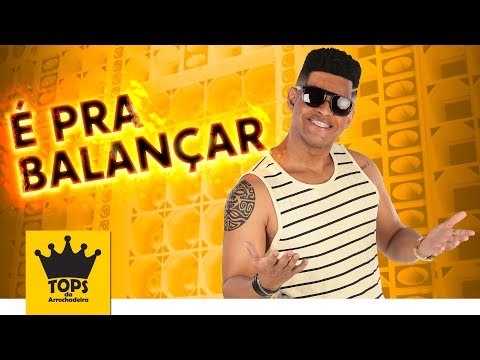 Dan Ventura - É Pra Balançar (Novinha Descendo no Chão) - Música Nova (Tops da Arrochadeira)