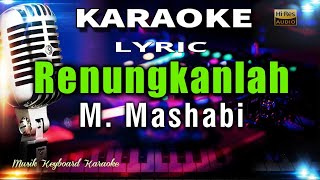 Download lagu Renungkanlah - M. Mashabi Karaoke Tanpa Vokal mp3
