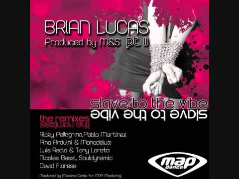 Brian Lucas - Slave To The Vibe (Nicolas Bassi Remix)