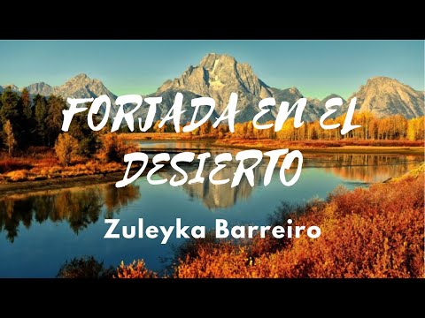 Forjada En El Desierto | Zuleyka Barreiro | Letra