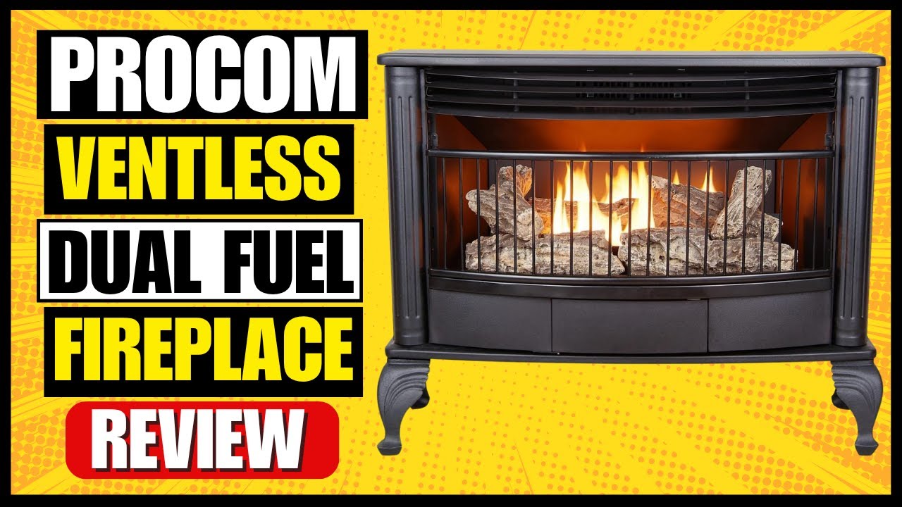 ProCom Ventless Dual Fuel Fireplace Review
