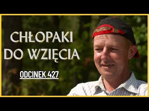 CHŁOPAKI DO WZIĘCIA - ODCINEK 427