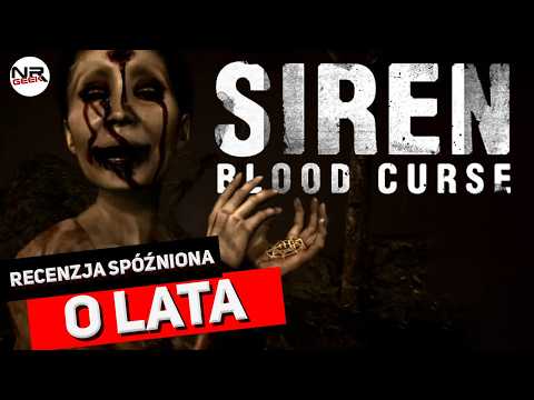 Siren - New Translation  / Siren - Blood Curse - Recenzja po latach