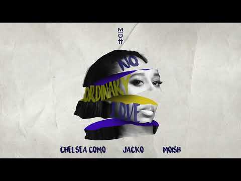 Chelsea Como, Jacko, Moish - No Ordinary Love (MIDH 105)