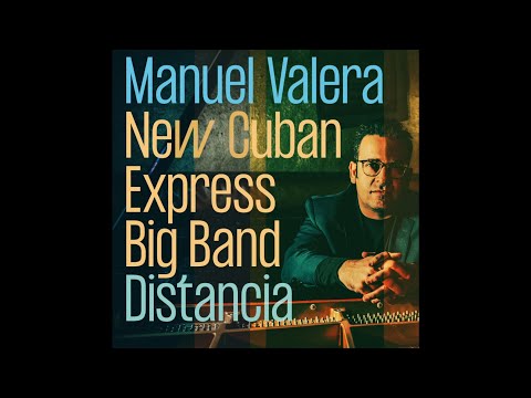 Manuel Valera New Cuban Express Big Band | Expectativas online metal music video by MANUEL VALERA
