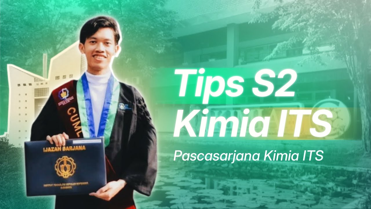 Cerita S2 Kimia ITS | Apa yang Harus Kamu Tahu Sebelum Lanjut S2