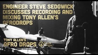 Steve Sedgwick discusses recording and mixing Afrodrops