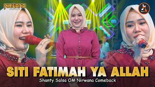 Download lagu SITI FATIMAH YA ALLAH - Shanty Salsa | Sahur Ramadhan 2026 | OM NIRWANA COMEBACK mp3