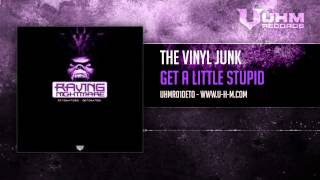 [UHMR01] The Vinyl Junk - Get A Little Stupid