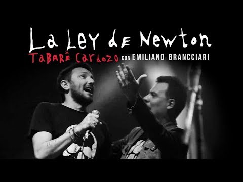 Tabaré Cardozo con Emiliano Brancciari - La ley de Newton (Vídeo Oficial)
