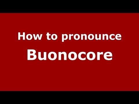 How to pronounce Buonocore