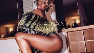 Azealia Banks - Playhouse (Official Audio)