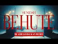 SENIDAH - BEHUTE (DJ ADILLO Remix) | BALKAN REMIX 2022