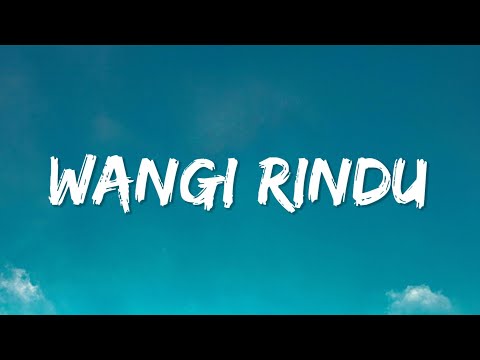 Wangi Rindu (Lyrics)