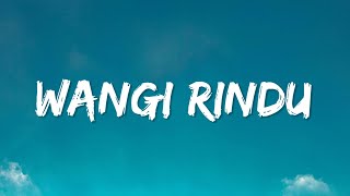 Download lagu Wangi Rindu (Lyrics) mp3