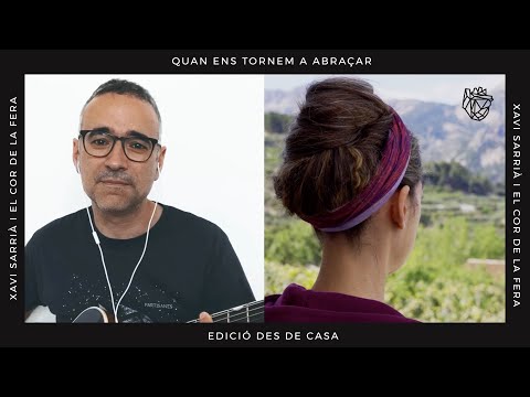 XAVI SARRIÀ - Quan ens tornem a abraçar (des de casa)