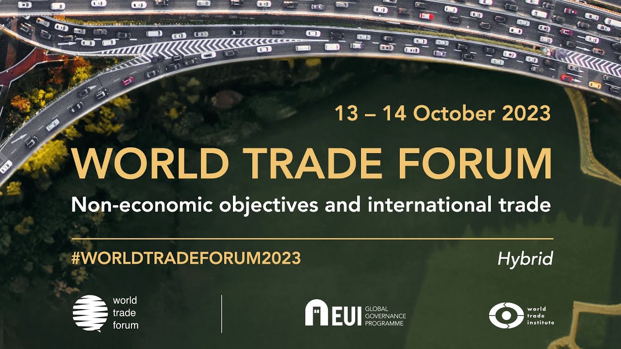 World Trade Forum 2023: Non-economic objectives and international trade | DAY 1 MORNING