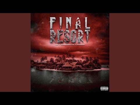 Final Resort (feat. Wewantwraiths & Ay Huncho)