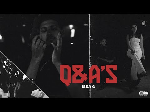 ISSA G - Q&A's (Official Music Video)