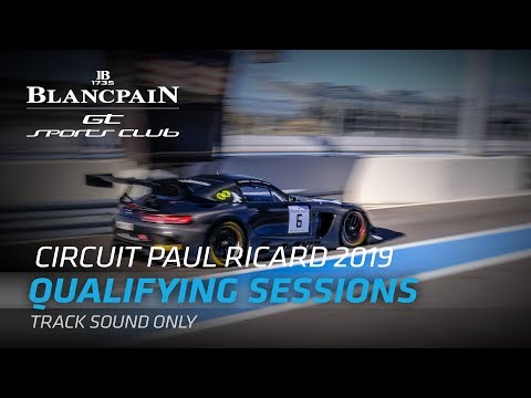 QUALIFYING - BLANCPAIN GT SPORTS CLUB - PAUL RICARD 2019 - TRACK SOUND ONLY