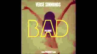 Verse Simmonds - Bad (Remix)
