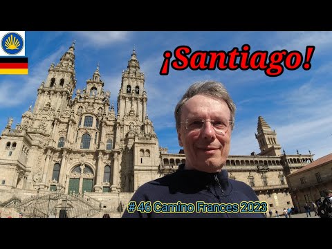 # 46 Mein Camino Frances 2023 - Das Finale: Santiago!