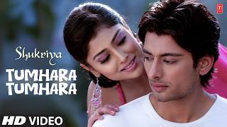 Download lagu Tumhara Tumhara - Video Song | Shukriya | Udit Narayan, Alka Yagnik | Aftab Shivdasani, Shriya Saran mp3