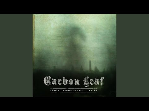 Shes Gone For Good This Time - Carbon Leaf