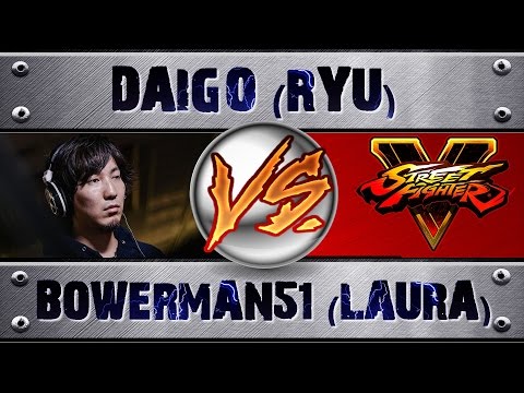 Street Fighter 5 MCZ DAIGO THE BEAST (RYU) VS BOWERMAN51 (LAURA) (X3) PRO RANKED MATCH - VER 1.02 HD