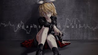 Against the wall / 鏡音リン [第14回プロセカNEXT]
