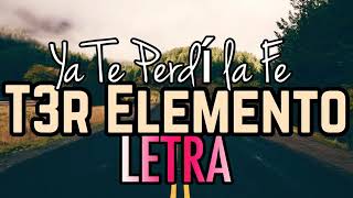 Ya Te Perdí La Fe Lyrics English Translation