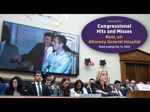 This week, on Attorney General Hospital — Congressional Hits and Misses