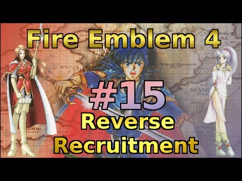 Almost There - Let's Play Fire Emblem 4 Reverse Recruitment - Part 15 (Ch7)