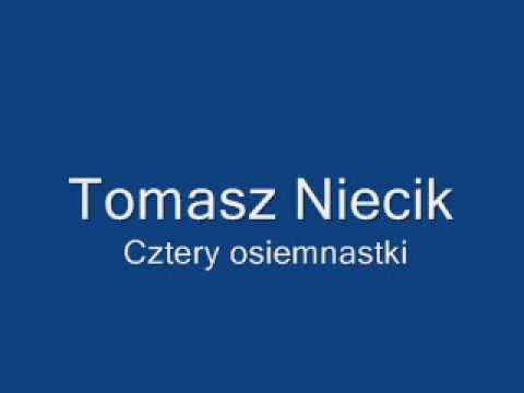 Tomasz Niecik - Cztery Osiemnastki