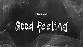 Flo Rida - Good Feeling | Lyrics