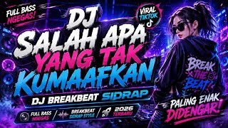 Download lagu DJ SALAH APA YANG TAK KUMAAFKAN - DJ BREAKBEAT SIDRAP VIRAL TERBARU 2026 FULL BASS NGEGASSS mp3 Download lagu DJ SALAH APA YANG TAK KUMAAFKAN - DJ BREAKBEAT SIDRAP VIRAL TERBARU 2026 FULL BASS NGEGASSS mp3