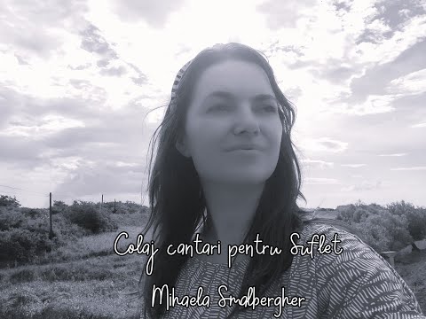 Colaj cantari pentru suflet -Mihaela Smalbergher- Official Video