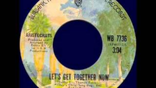 Aristocrats "Let's get together now"